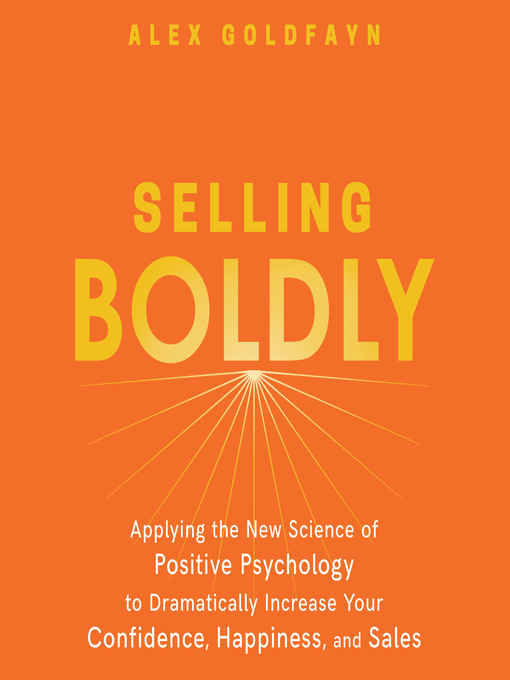 Title details for Selling Boldly by Alex Goldfayn - Wait list